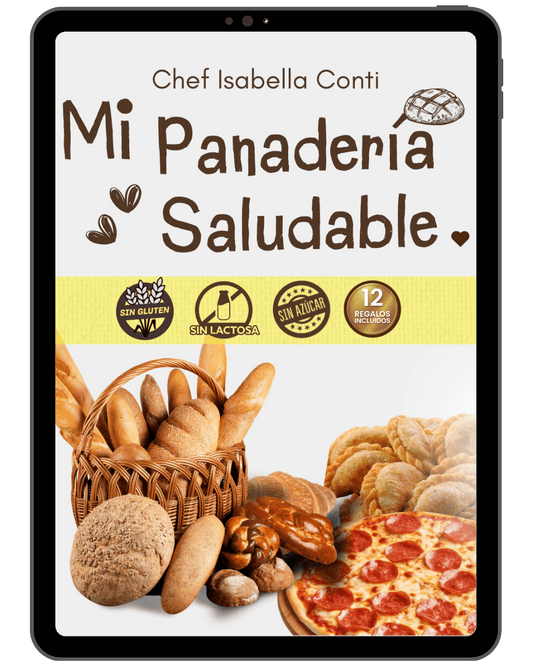 Mi Panadería Sin Gluten, Sin Azucares y Sin Lactosa + 12 BONUS GRATIS - Isabella Conti